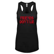 Friend's Don’t Lie Womens Racerback Tank Top