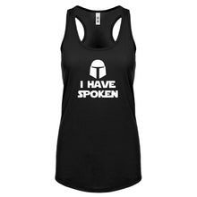I Have Spoken Womens Racerback Tank Top