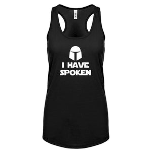I Have Spoken Womens Racerback Tank Top