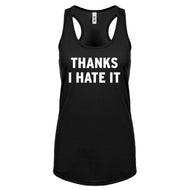 Thanks, I Hate It Womens Racerback Tank Top