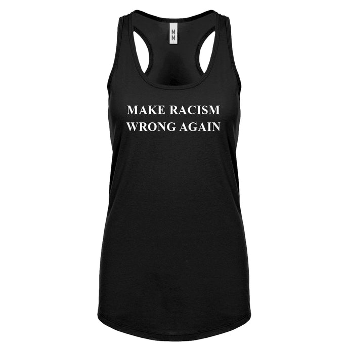 Make Racism Wrong Again Womens Racerback Tank Top
