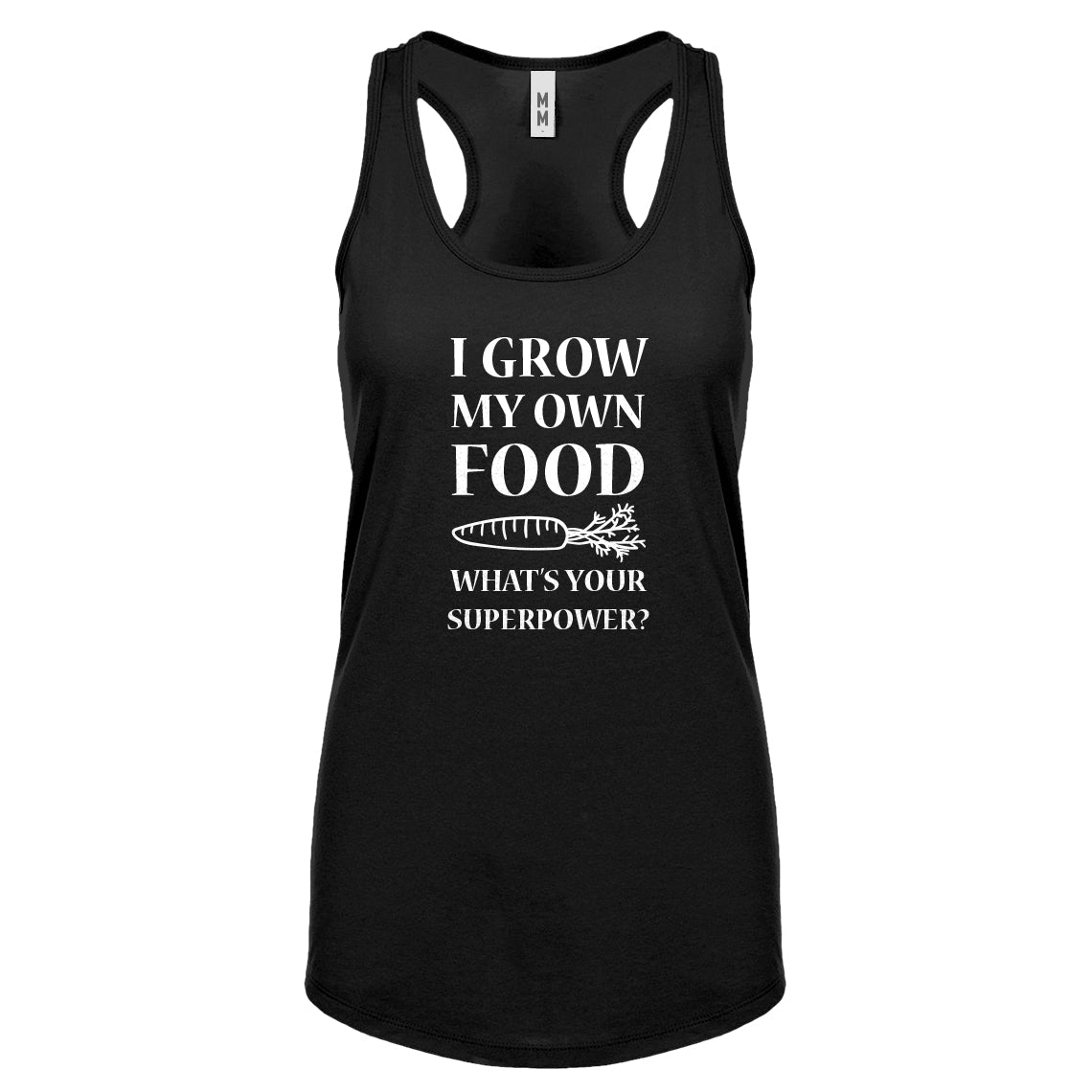 Racerback I Grow My Own Food Womens Tank Top
