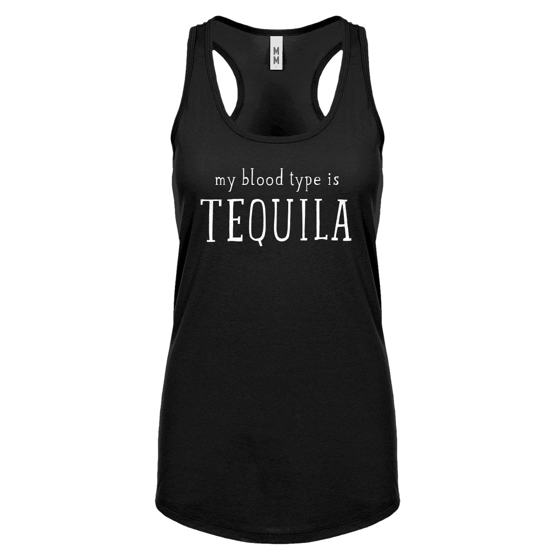 My Blood Type is Tequila Womens Racerback Tank Top