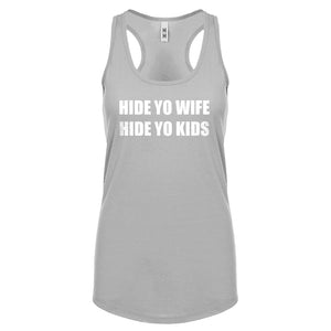 Hide Yo Kids, Hide Yo Wife Womens Racerback Tank Top