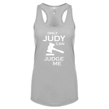 Only JUDY can JUDGE ME Womens Racerback Tank Top