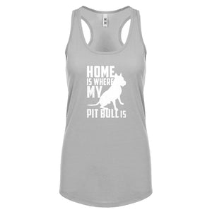 Racerback Home is Where my Pit Bull is Womens Tank Top