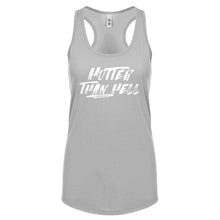 Racerback Hotter than Hell Womens Tank Top