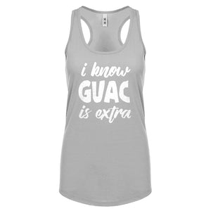 Racerback I Know GUAC is extra Womens Tank Top