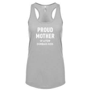 Proud Mother of Dumbass Kids Womens Racerback Tank Top