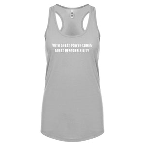 With Great Power Comes Great Responsibility Womens Racerback Tank Top