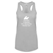 They're Turning the Freaking Frogs Gay! Womens Racerback Tank Top