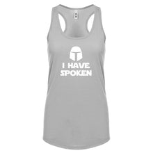 I Have Spoken Womens Racerback Tank Top