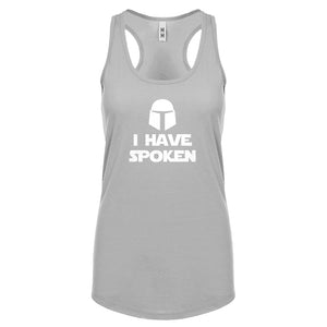 I Have Spoken Womens Racerback Tank Top