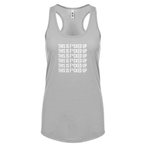 This is F*CKED UP Womens Racerback Tank Top