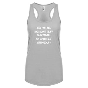 Yes I'm Tall Womens Racerback Tank Top