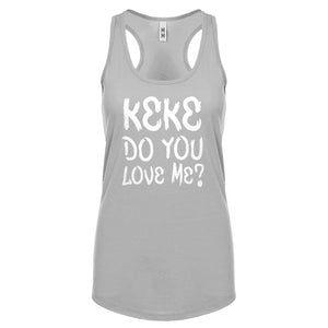 Keke Do you Love me? Womens Racerback Tank Top