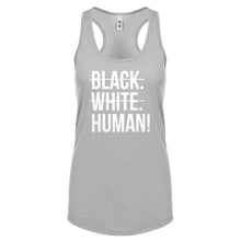 Black. White. Human! Womens Racerback Tank Top