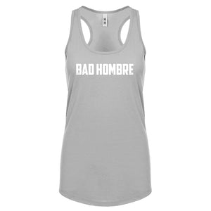 Racerback Bad Hombre Womens Tank Top