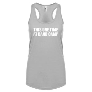 This One Time at Band Camp Womens Racerback Tank Top