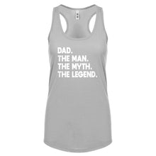 Dad. The Man the Myth the Legend Womens Racerback Tank Top