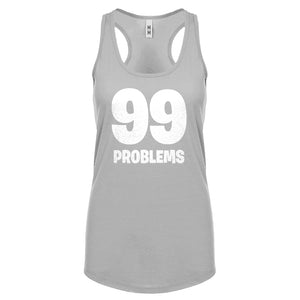 Racerback 99 Problems Womens Tank Top