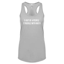 5 Out of 4 People Struggle With Math Womens Racerback Tank Top