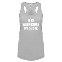 Racerback It is Wednesday My Dudes Womens Tank Top