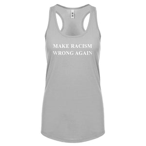Make Racism Wrong Again Womens Racerback Tank Top