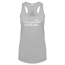 I have a good heart but this mouth Womens Racerback Tank Top