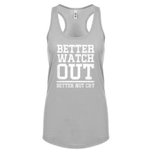 Better Watch Out Better Not Cry Womens Racerback Tank Top