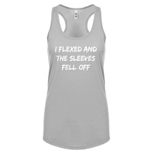 I Flexed and the Sleeves Fell Off Womens Racerback Tank Top
