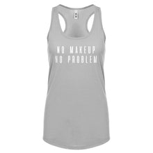 Racerback No Makeup No Problem Womens Tank Top