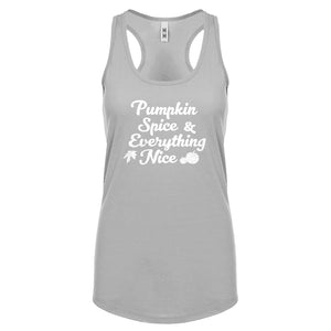 Pumpkin Spice and Everything Nice Womens Racerback Tank Top