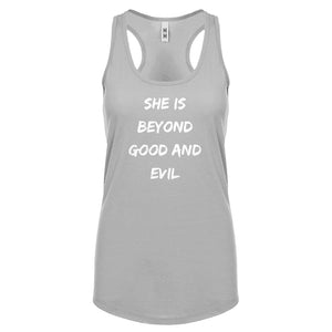 Racerback She is Beyond Good and Evil Womens Tank Top