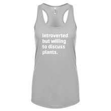 Introverted But Willing to Discuss Plants Womens Racerback Tank Top