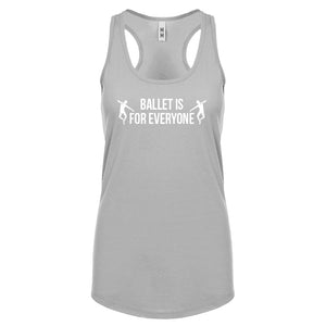 Ballet is for Everyone Womens Racerback Tank Top