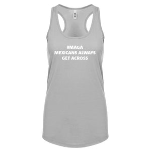 MAGA Mexicans Always Get Across Womens Racerback Tank Top