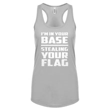 I'm In Your Base Stealing Your Flag Womens Racerback Tank Top