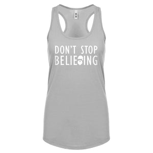 Racerback Don't Stop Believing Womens Tank Top