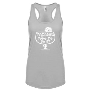 Racerback Margaritas Made Me Do It Womens Tank Top
