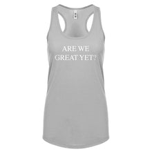 Are We Great Yet? Womens Racerback Tank Top