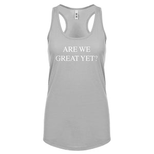 Are We Great Yet? Womens Racerback Tank Top