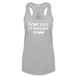 Racerback Don't Dig Straight Down Womens Tank Top