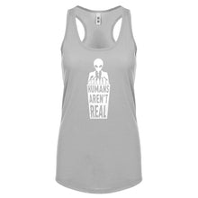 Racerback Humans Aren't Real Womens Tank Top