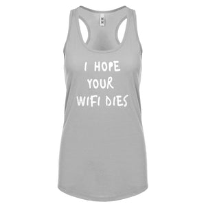 Racerback I Hope Your Wifi Dies Womens Tank Top