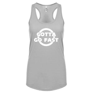 Gotta Go Fast Womens Racerback Tank Top