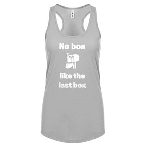 No box like the last box Womens Racerback Tank Top