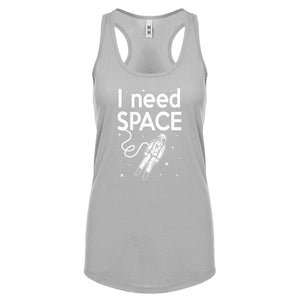 Racerback I Need SPACE Womens Tank Top
