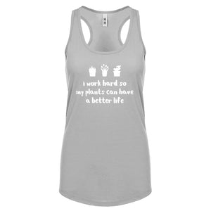 Racerback So My Plants can have a Better Life Womens Tank Top