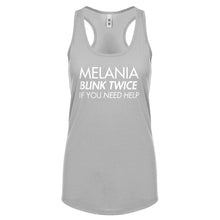 Racerback Melania Blink Twice if You Need Help! Womens Tank Top